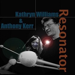 Kathryn Williams / Anthony Kerr Resonator