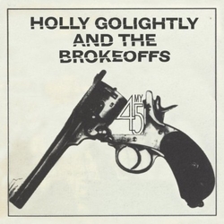 Holly And Brokeoffs Golightly My 45-Getting Hight For Jesus Vinyl LP