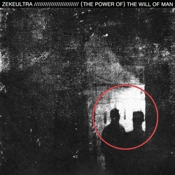 Zekeultra (The Power Of) The Will Of Man Vinyl LP