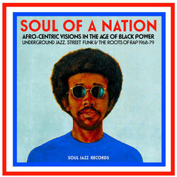 Soul Jazz Records Presents Soul Of A Nation: Afro-Centric Visions In The Age Of Black Power Vinyl LP