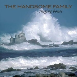 Handsome Family Singing Bones VINYL LP CD