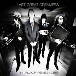 Last Great Dreamers 13Th Floor Renegades (Import) Vinyl LP