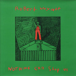 Robert Wyatt Nothing Can Stop Us Vinyl LP