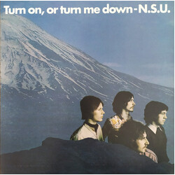N.S.U. Turn On, Or Turn Me Down Vinyl LP