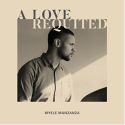 Myele Manzanza Love Requited VINYL LP