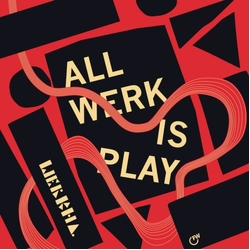 Werkha All Werk Is Play 2 VINYL LP
