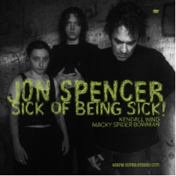 Jon Spencer Sick Of Being Sick! CLEAR VINYL LP