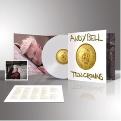 Andy Bell Ten Crowns WHITE VINYL LP