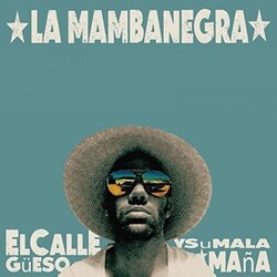 La Mambanegra El Callegüeso Y Su Malamaña