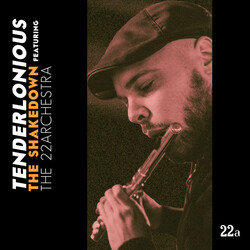 Tenderlonious / The 22archestra The Shakedown