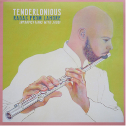Tenderlonious Ragas From Lahore - Improvisations With Jaubi VINYL LP
