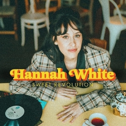 Hannah White Sweet Revolution VINYL LP