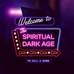 To Kill A King Spiritual Dark Age Vinyl LP