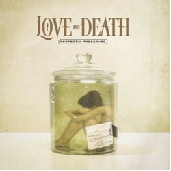Love & Death Perfectly Preserved LTD GREEN VINYL LP
