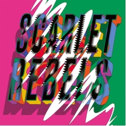 Scarlet Rebels Where The Colours Meet VINYL LP
