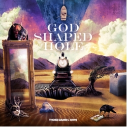 Those Damn Crows God Shaped Hole VINYL LP