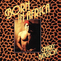 Charly Kingson Born In Africa Vinyl LP