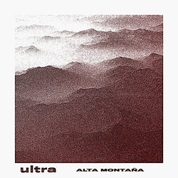 Ultra Alta Montana Vinyl LP