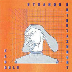 Kagoule Strange Entertainment VINYL LP