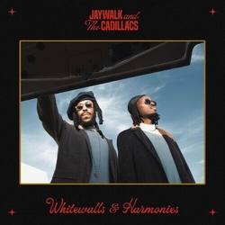 Jaywalk & The Cadillacs Whitewalls & Harmonies VINYL LP