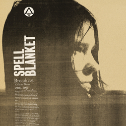 Broadcast Spell Blanket - Collected Demos 2006-2009 2 VINYL LP