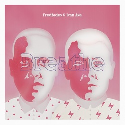 Fredfades & Ivan Ave Breathe VINYL LP
