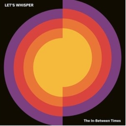 Letgçös Whisper In-Between Times VINYL LP