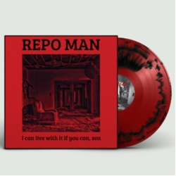 Repo Man I Can Live With It If You Can  Son