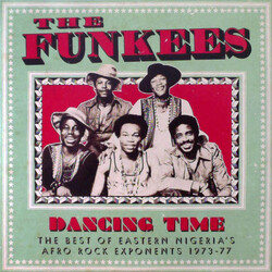 The Funkees Dancing Time (The Best Of Eastern Nigeria's Afro Rock Exponents 1973-77)