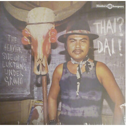 Various Thai? Dai! (The Heavier Side Of The Luk Thung Underground) Vinyl LP
