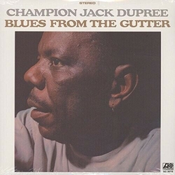 Champion Jack Dupree Blues From The Gutter VINYL LP