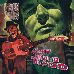 Brian James The Guitar That Dripped Blood
