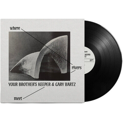 Your Brother'S Keeper & Gary Bartz Where Rivers Meet VINYL LP