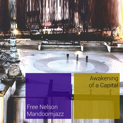 Free Nelson Mandoomjazz Awakening Of A Capital VINYL LP