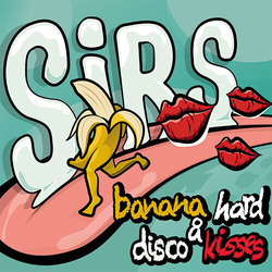 Sirs Banana Hard & Disco Kisses VINYL LP