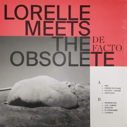 Lorelle Meets The Obsolete De Facto COLORED VINYL LP
