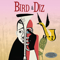 Charlie & Dizzy Gillespie Parker Bird & Diz 180GM VINYL LP