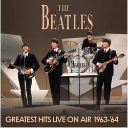 The Beatles Greatest Hits Live On Air 1963-64 Vinyl LP