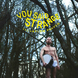 You Said Strange Salvation Prayer