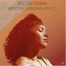Bryony Jarman-Pinto Below Dawn VINYL LP