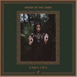 Tara Lily Speak In The Dark VINYL LP