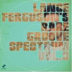 Lance Ferguson Rare Groove Spectrum Vol. 3 VINYL LP