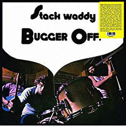 Stack Waddy Bugger Off! VINYL LP