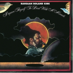 Rahsaan Roland Kirk Prepare Thyself To Deal With A Miracle LP
