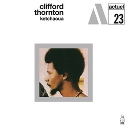 Clifford Thornton Ketchaoua VINYL LP