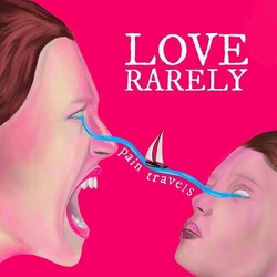 Love Rarely Pain Travels VINYL LP