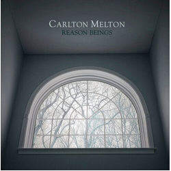 Carlton Melton Reason Beings LP