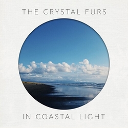 Crystal Furs In Coastal Light VINYL LP