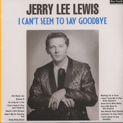 Jerry Lee Lewis I Can'T Seem To Say Goodbye VINYL LP