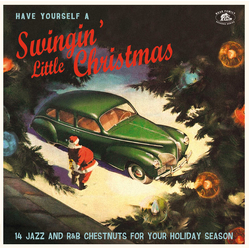 Have Yourself A Swingin' Little Christmas Have Yourself A Swingin' Little Christmas VINYL LP